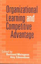 Organizational Learning and Competitive Advantage