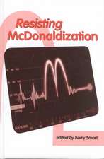 Resisting McDonaldization