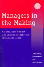 Managers in the Making: Careers, Development and Control in Corporate Britain and Japan