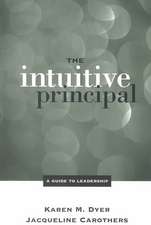 The Intuitive Principal: A Guide to Leadership