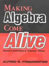 Making Algebra Come Alive: Student Activities and Teacher Notes