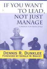 If You Want to Lead, Not Just Manage: A Primer for Principals