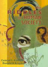 The Riddles of Human Society