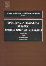 Spiritual Intelligence at Work – Meaning, Metaphor, and Morals