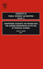 Independent Accounts – The Possibilities for Auditor Independence in the Age of Financial Scandal