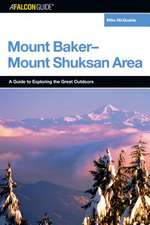 A Falconguide to the Mount Baker-Mount Shuksan Area