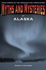 Myths and Mysteries of Alaska