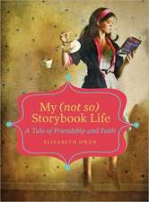 My (Not So) Storybook Life