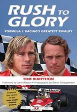 Rush to Glory: FORMULA 1 Racing's Greatest Rivalry