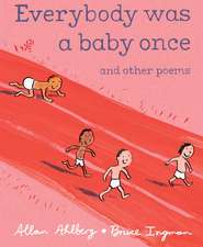 Everybody Was a Baby Once: And Other Poems