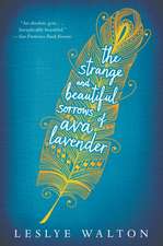 The Strange and Beautiful Sorrows of Ava Lavender