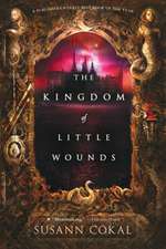 The Kingdom of Little Wounds