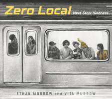 Zero Local: Next Stop: Kindness