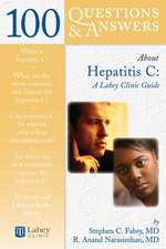 100 Questions and Answers about Hepatitis C: A Lahey Clinic Guide