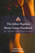 The Johns Hopkins Breast Cancer Handbook for Health Care Professionals [With CDROM]