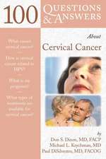 100 Questions & Answers about Cervical Cancer: A Handbook for Practice