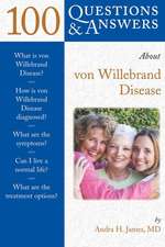 100 Questions & Answers about von Wildebrand Disease: Overcoming Adverse Consequences