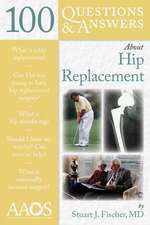 100 Q&A about Hip Replacement