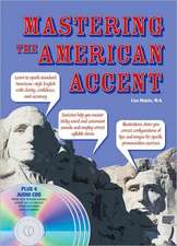 Mastering the American Accent [With 4 CDs]