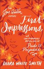 First Impressions: A Contemporary Retelling of Pride and Prejudice