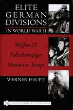 Elite German Divisions in World War II: Waffen-SS Fallschirmjager Mountain Troops