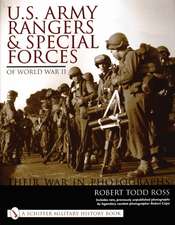 U.S. Army Rangers & Special Forces of World War II:: Their War in Photos