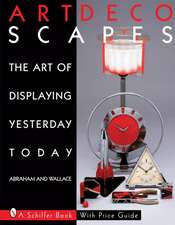 Art Decoscapes: Thr Art of Displaying Yesterday Today