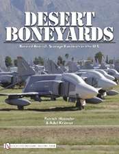 Desert Boneyard: Retired Aircraft Storage Facilities n the U.S.