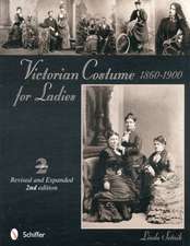 Victorian Costume for Ladies 1860-1900