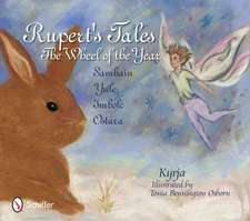 Rupert's Tales: The Wheel of the Year - Samhain, Yule, Imbolc, and Ostara