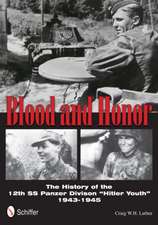 Blood and Honor: The History of the 12th SS Panzer Division 'Hitler Youth'