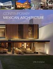 Contemporary Mexican Architecture: Continuing the Heritage of Luis Barragn