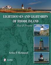 Lighthouses and Lightships of Rhode Island: Past & Present