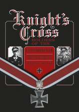 Knight's Cross Holders of the Fallschirmjger: Hitler's Elite Parachute Force at War, 1940-1945