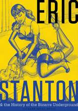 Eric Stanton & the History of the Bizarre Underground