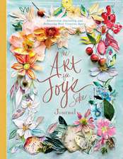 The Art for Joy's Sake Journal: Watercolor Discovery and Releasing Your Creative Spirit