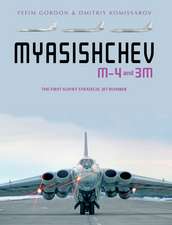 Myasishchev M-4 and 3M: The First Soviet Strategic Jet Bomber