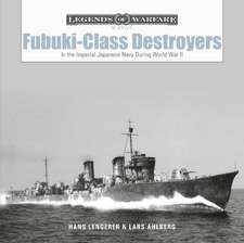 Fubuki-Class Destroyers: In the Imperial Japanese Navy during World War II