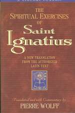 Spiritual Exercises of Saint Ignatiu: A New Translation from the Authorized Latin Text