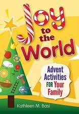 Joy to the World: Advent Activities for Your Family