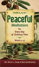 Peaceful Meditations for Every Day in Ordinary Time: Years A, B, & C