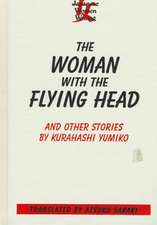 The Woman with the Flying Head and Other Stories