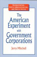 The American Experiment with Government Corporations