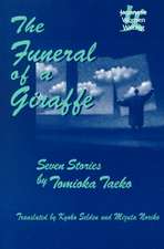 The Funeral of a Giraffe: Seven Stories