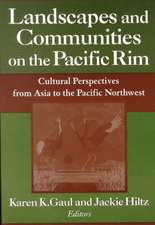 Landscapes and Communities on the Pacific Rim: From Asia to the Pacific Northwest: From Asia to the Pacific Northwest