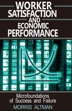 Worker Satisfaction and Economic Performance