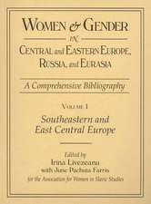 Women and Gender in Central and Eastern Europe, Russia, and Eurasia: A Comprehensive Bibliography Volume I: Southeastern and East Central Europe (Edited by Irina Livezeanu with June Pachuta Farris) Volume II: Russia, the Non-Russian Peoples of the Russian