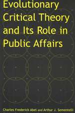 Evolutionary Critical Theory and Its Role in Public Affairs