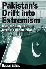 Pakistan's Drift into Extremism: Allah, the Army, and America's War on Terror