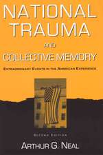 National Trauma and Collective Memory: Extraordinary Events in the American Experience